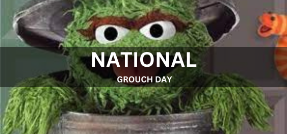 NATIONAL GROUCH DAY [राष्ट्रीय ग्राउच दिवस]